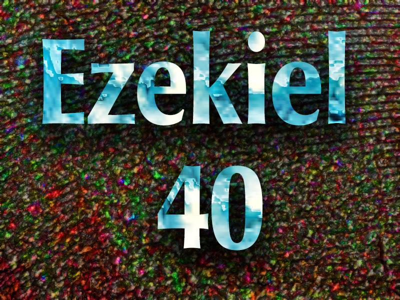 Ezekiel 40